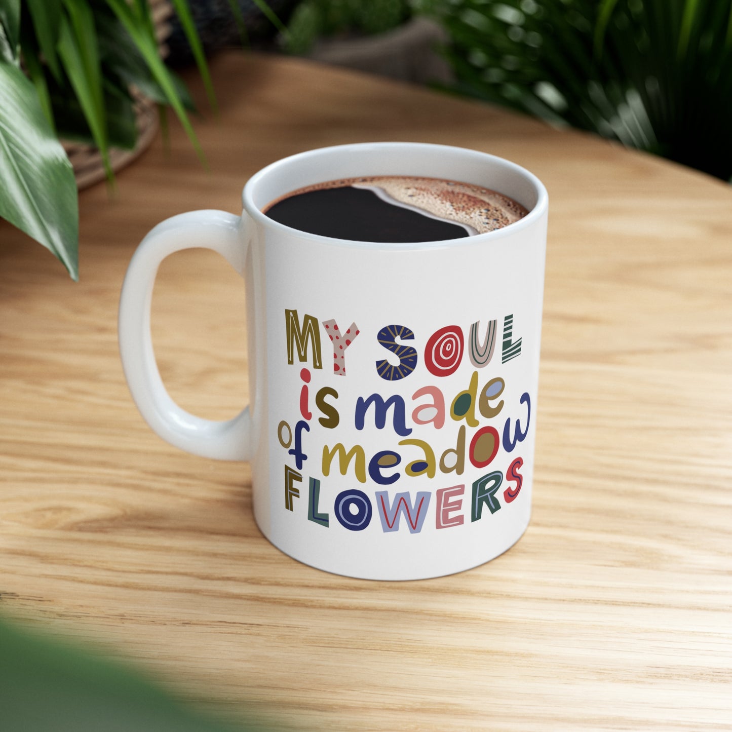 Taza de Cerámica 11oz - Mi alma está hecha de flores de pradera