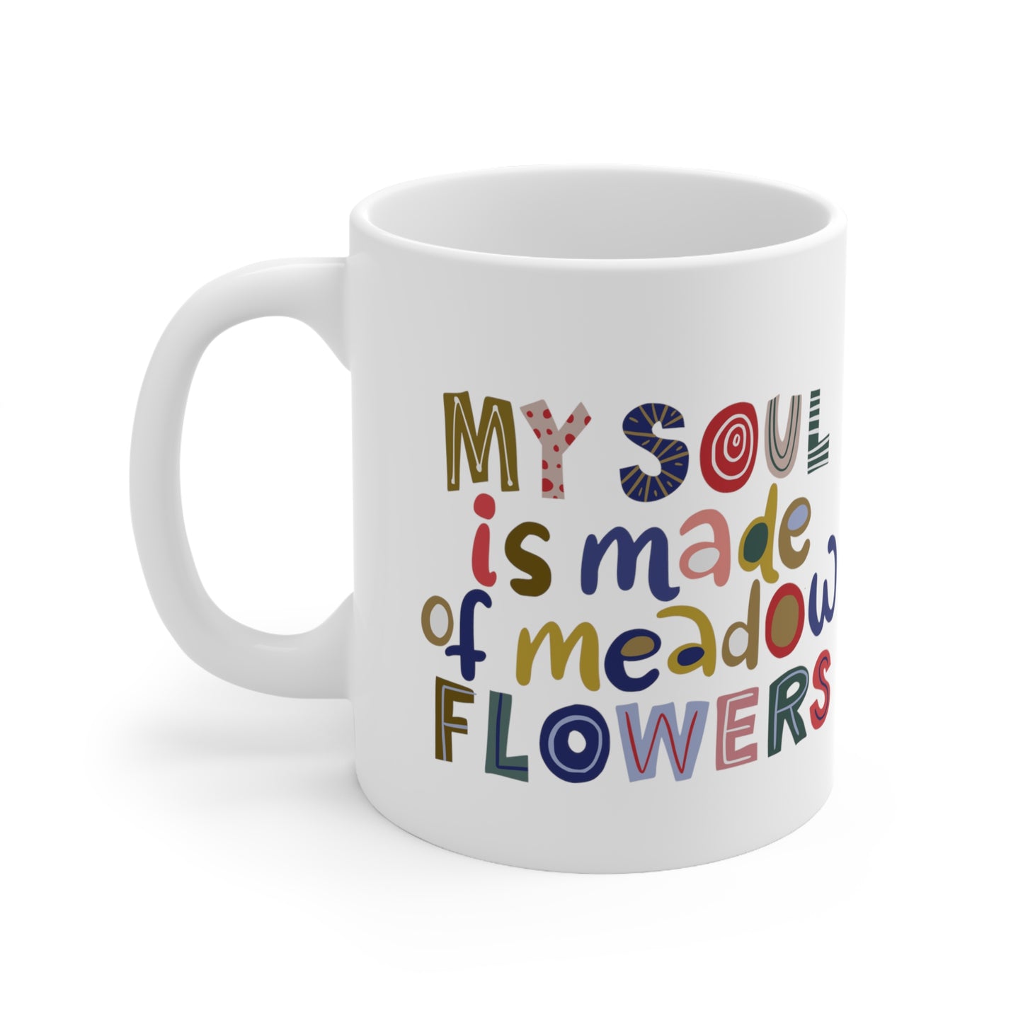 Taza de Cerámica 11oz - Mi alma está hecha de flores de pradera