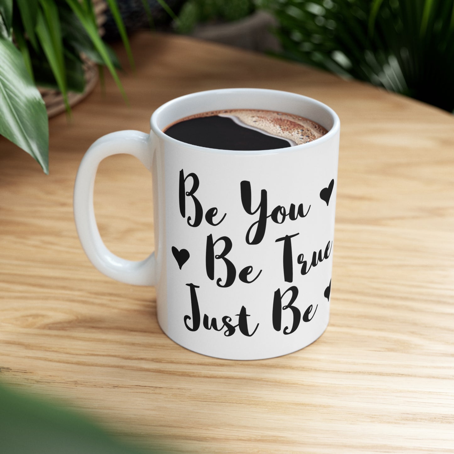 Taza de cerámica 11oz - Sé tú, sé verdad, solo sé