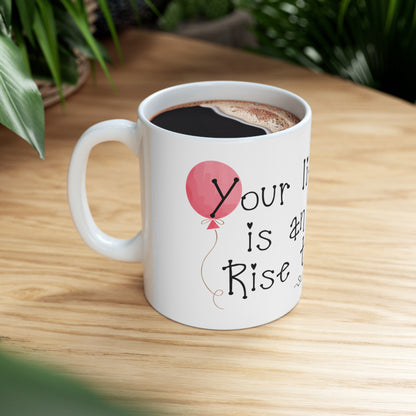 Taza de cerámica de 11 oz - Tu vida es una ocasión Levántate a ella